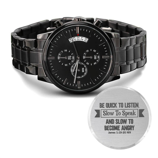 Men's Watch, Be Quick to Listen, James 1:19-20