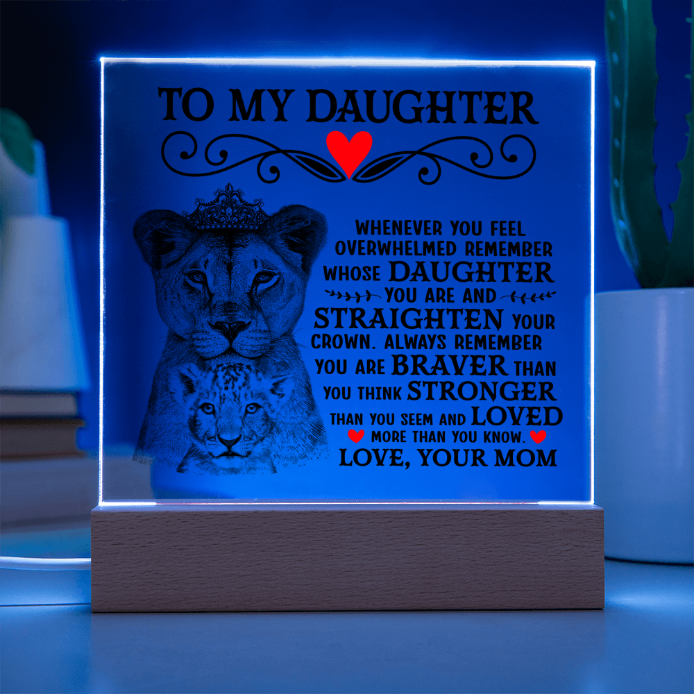 TO MY DAUGHTER LION CROWN ACRYLIC SQUARE PLAQUE